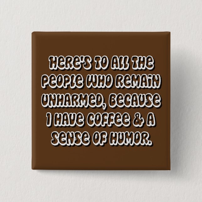 Coffee Humour Square Button (Front)