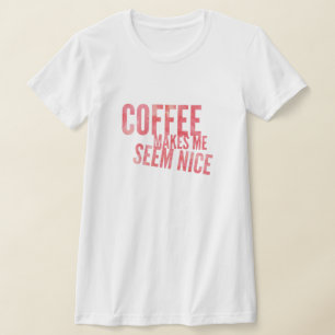 Coffee Humour T-Shirt