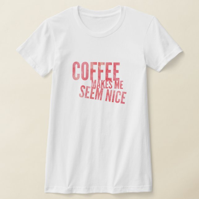 Coffee Humour T-Shirt (Laydown)