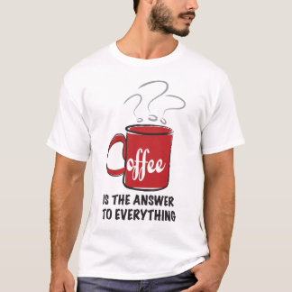 Coffee Humour T-Shirt