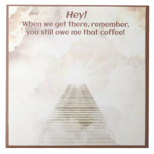 Coffee in heaven ceramic tile