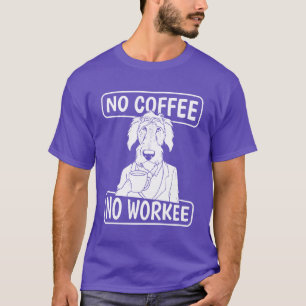 Coffee Irish Wolfhound Dog No Coffee No Workee gif T-Shirt