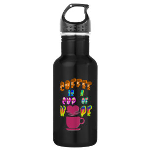 Coffee Is A Cup Of Hope 532 Ml Water Bottle