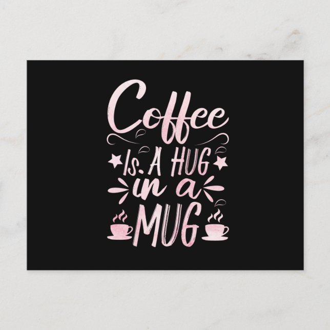 Coffee Is A Hug In A Mug (3) Announcement Postcard (Front)