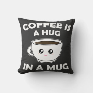 Coffee is A Hug in a Mug Cute Kawaii Cushion