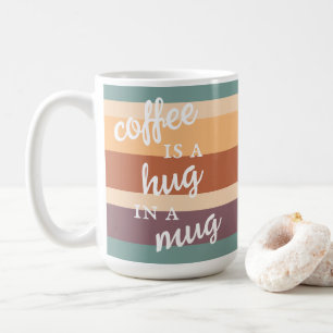 Coffee is a Hug in a Mug Modern Muted Colours Mug