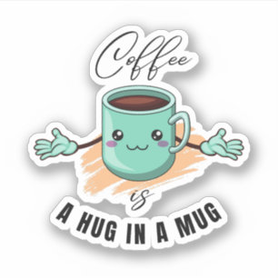 coffee is a hug in a mug quote for coffee lovers.