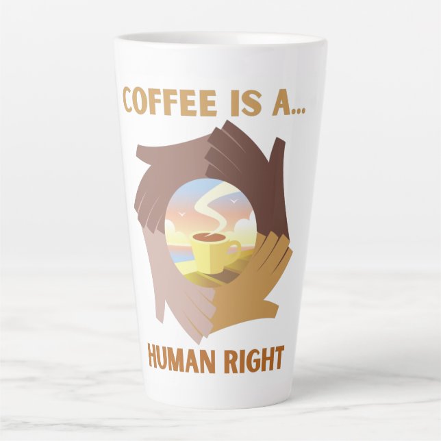 COFFEE IS A HUMAN RIGHT LATTE MUG (Front)