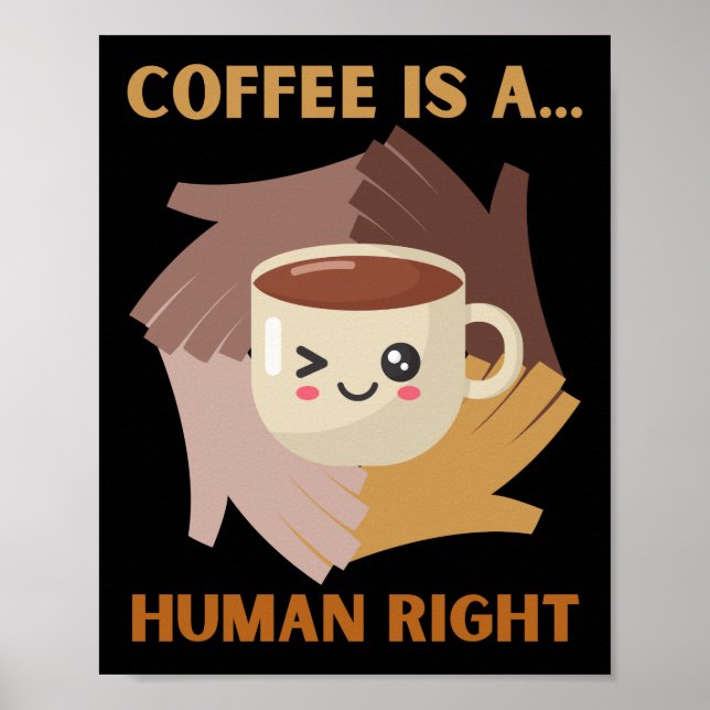 COFFEE IS A HUMAN RIGHT POSTER (Front)
