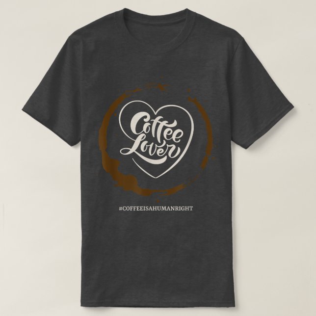 Coffee Is A Human Right Sarcastic Mayybe57  T-Shirt (Design Front)