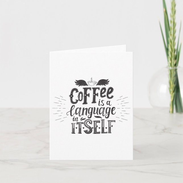 Coffee Is A Language In Itself Card (Creator Uploaded)