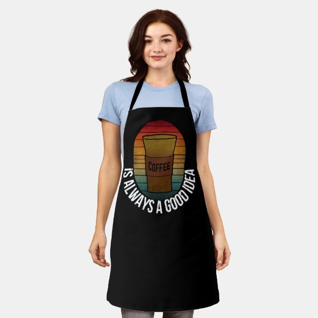 COFFEE IS ALWAYS A GOOD IDEA APRON (Worn)