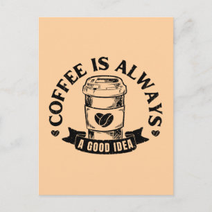 Coffee is always a good idea holiday postcard