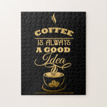 Coffee is Always a Good Idea