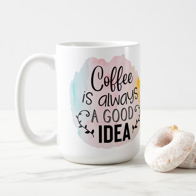 Coffee is Always a Good Idea Mug (With Donut)