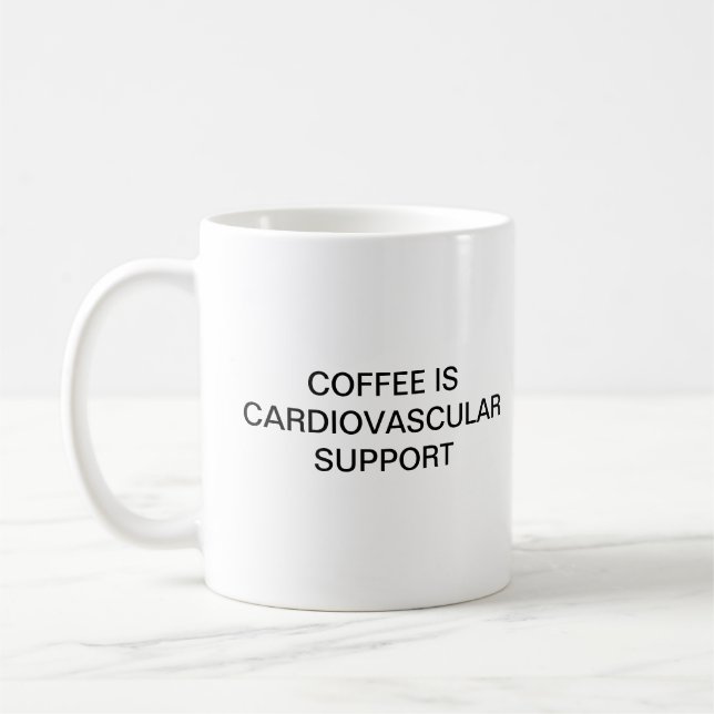 COFFEE IS CARDIOVASCULAR SUPPORT MUG (Left)
