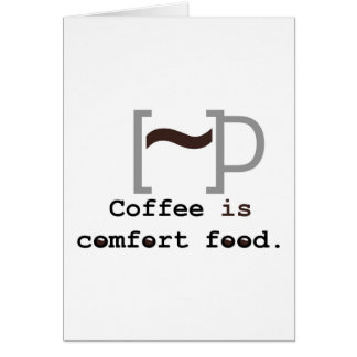 Coffee is Comfort Food