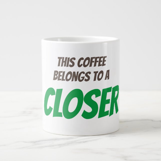 Coffee is for CLOSERS Large Coffee Mug (Front)