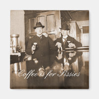 Coffee is for Sissies 1890 Men Drinking Beer