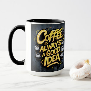 Coffee is Good Quote #4 Mug