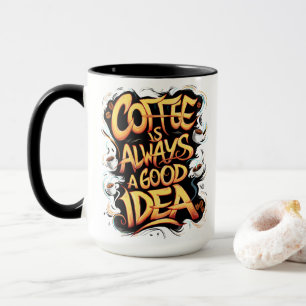 Coffee is Good Quote Mug