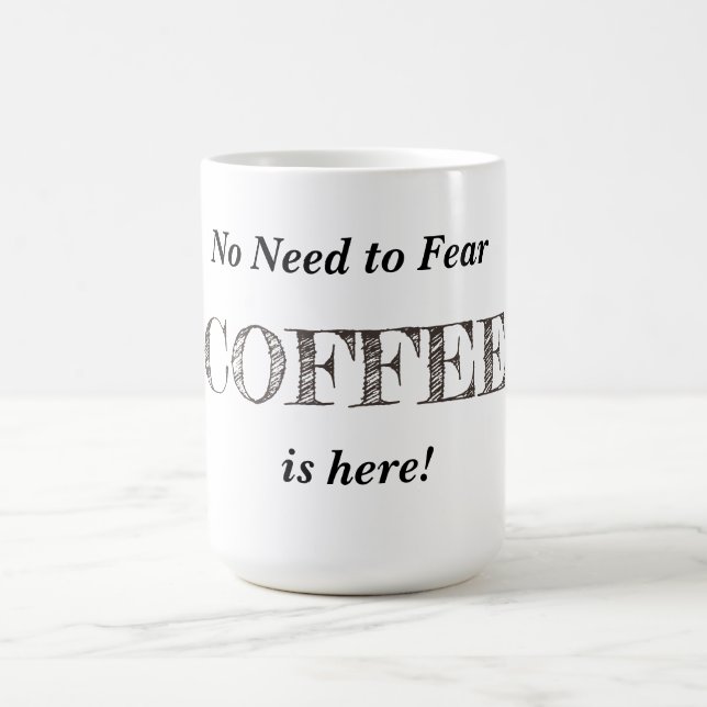 Coffee is here (customisable, change "coffee") magic mug (Center)