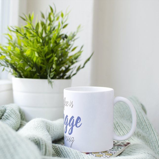 Coffee is Hygge Coffee Mug (Creator Uploaded)