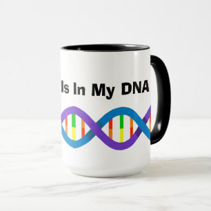 Coffee Is In My DNA Mug