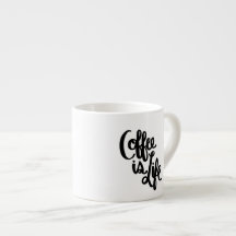 Coffee is life espresso mug
