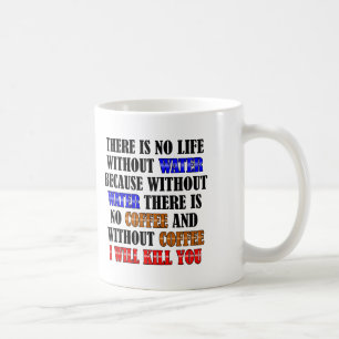 Coffee Is Life Funny Mug or Travel Mug