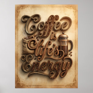 coffee is life's energy poster
