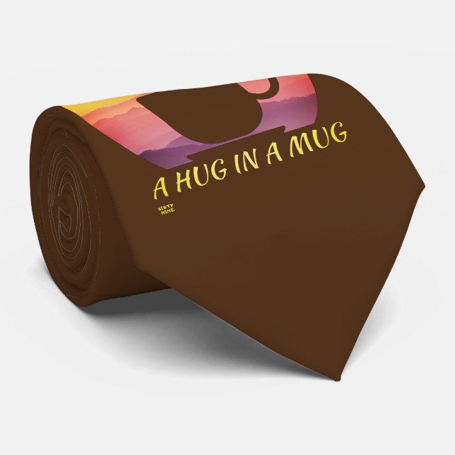 "COFFEE IS LIKE A HUG IN A MUG"    TIE (Rolled)
