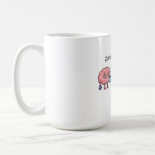 Coffee Is My Brainpower Funny Cute Tired Brain Mug