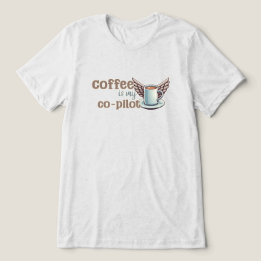 Coffee is my co-pilot Tri-Blend shirt