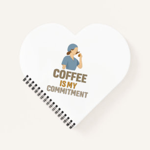 Coffee Is My Commitment Nurse Spiral Notebook 