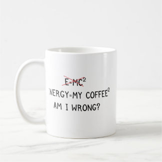 Coffee Is My Energy – Funny Physics Mug