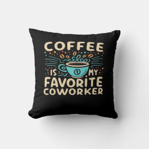 Coffee Is My Favourite Coworker Viral Cushion