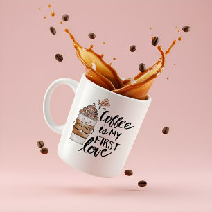Coffee is My First Love Cute Funny Coffee Latte Mug