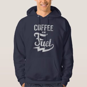 Coffee Is My Fuel Hoodie