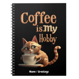Coffee Is My Hobby A Blend of Passion and Caffeine Notebook