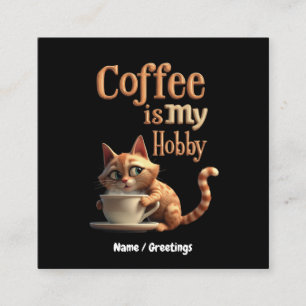 Coffee Is My Hobby A Blend of Passion and Caffeine Square Business Card