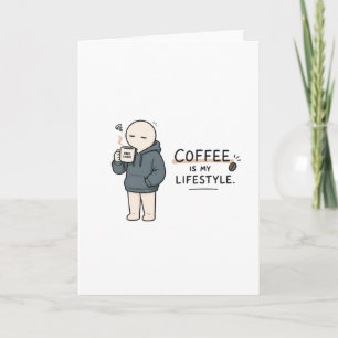 Coffee Is My Lifestyle Funny Coffee Lover Meme Card