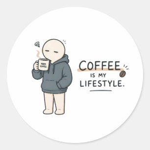 Coffee Is My Lifestyle Funny Coffee Lover Meme Classic Round Sticker