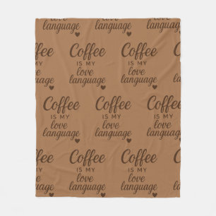 "Coffee Is My Love Language" Deep Coffee-Coloured Fleece Blanket