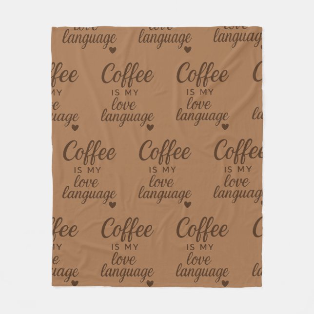 "Coffee Is My Love Language" Deep Coffee-Coloured  Fleece Blanket (Front)