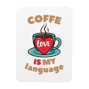 Coffee is my love language magnet