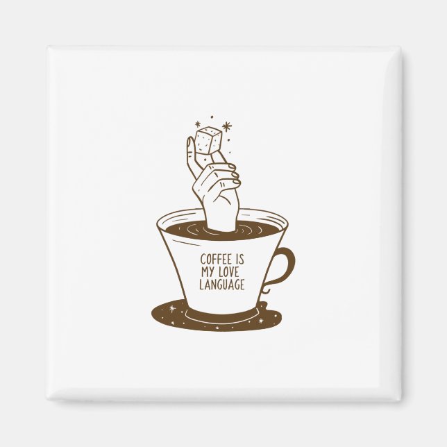 Coffee Is My Love Language Magnet (Front)