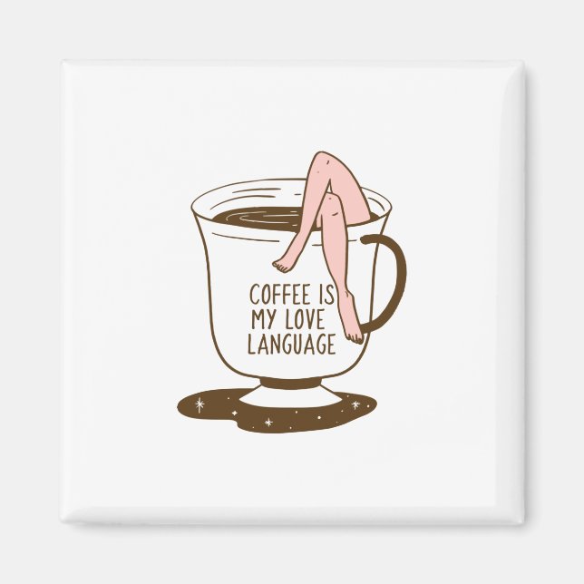 Coffee Is My Love Language Magnet (Front)