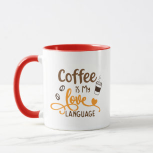 Coffee Is My Love Language Mug