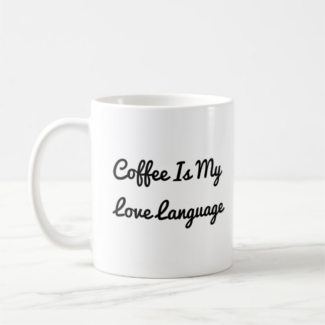 Coffee Is My Love Language Mug (Left)